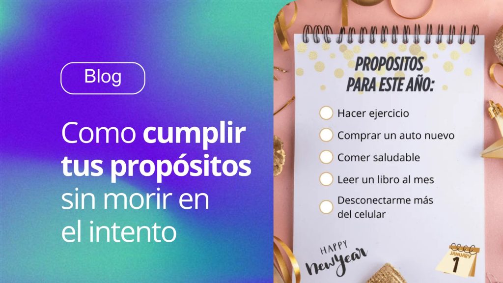 Como cumplir tus propósitos de año nuevo y no morir en el intento
