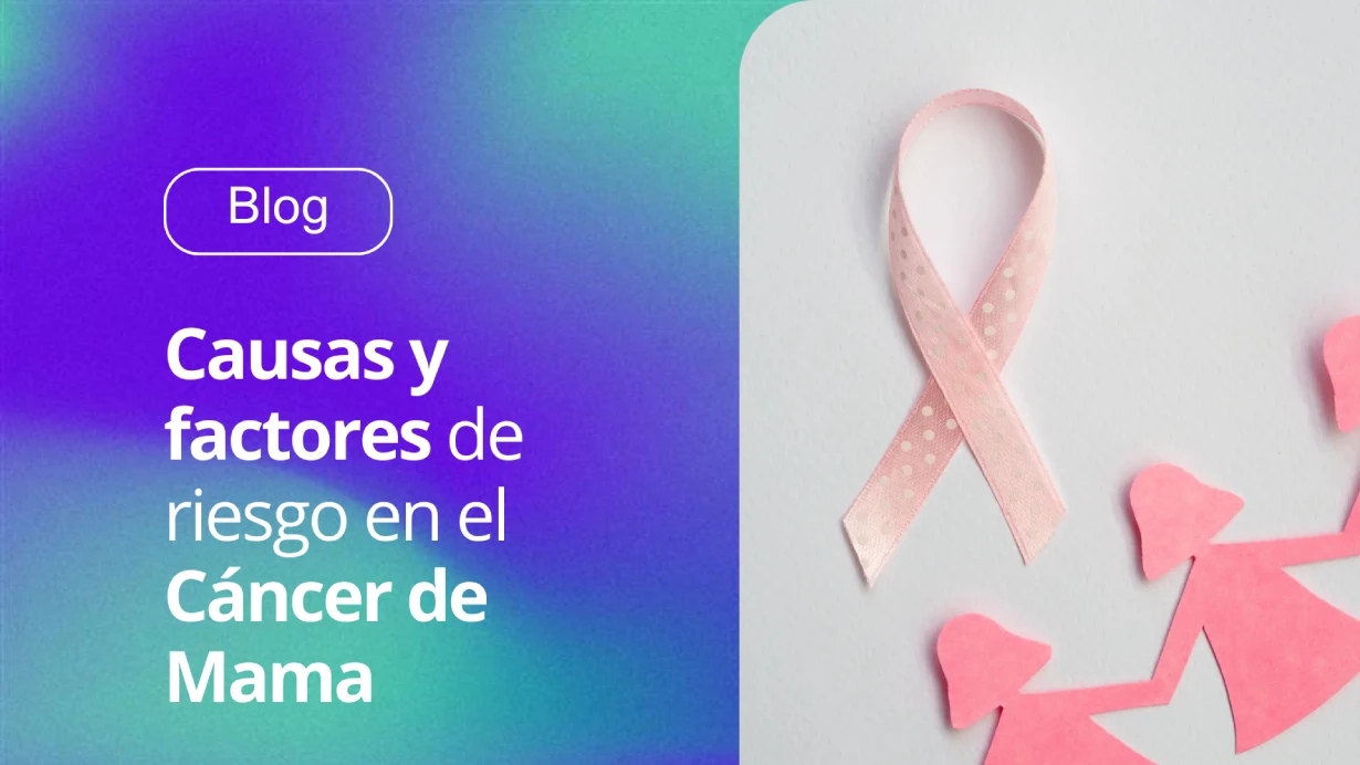 causas y riesgos del cáncer de mama