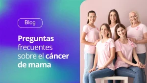 Preguntas frecuentes sobre el cáncer de mama