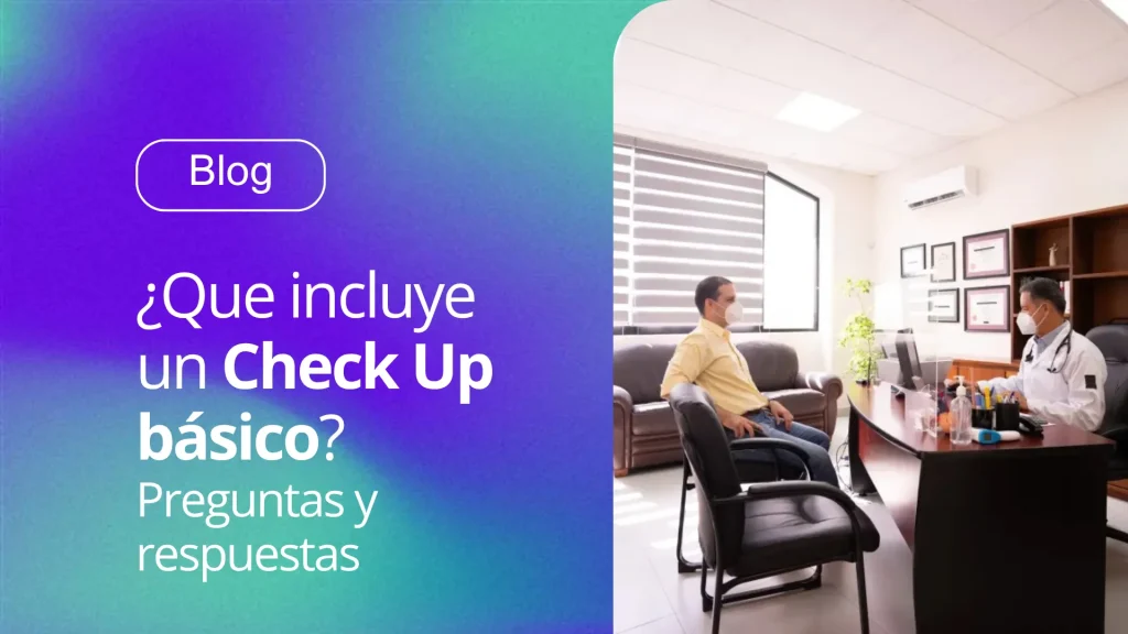 ¿Que icnluye un check up básico? preguntas y respuestas -christus muguerza