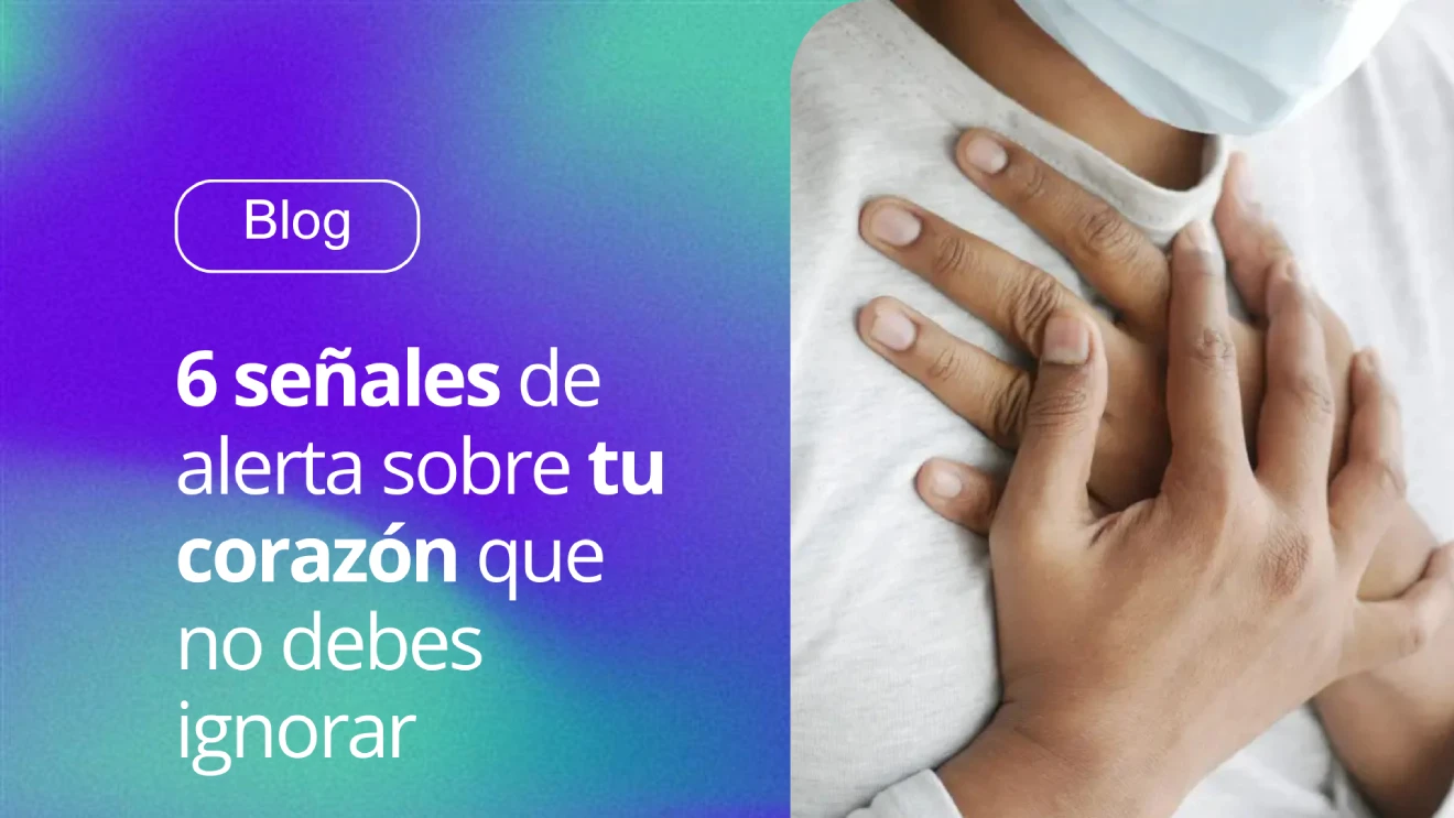 6 señales de tu corazón que no debes ignorar: cuida tu salud cardiológica